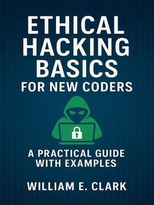 cover image of Ethical Hacking Basics for New Coders